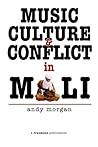 Music, Culture and Conflict in Mali