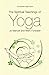 The Spiritual Teachings of Yoga