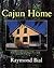 Cajun Home: A Photographic History of Exile and Resilience in the Louisiana Bayous for Children (Ages 10-12)