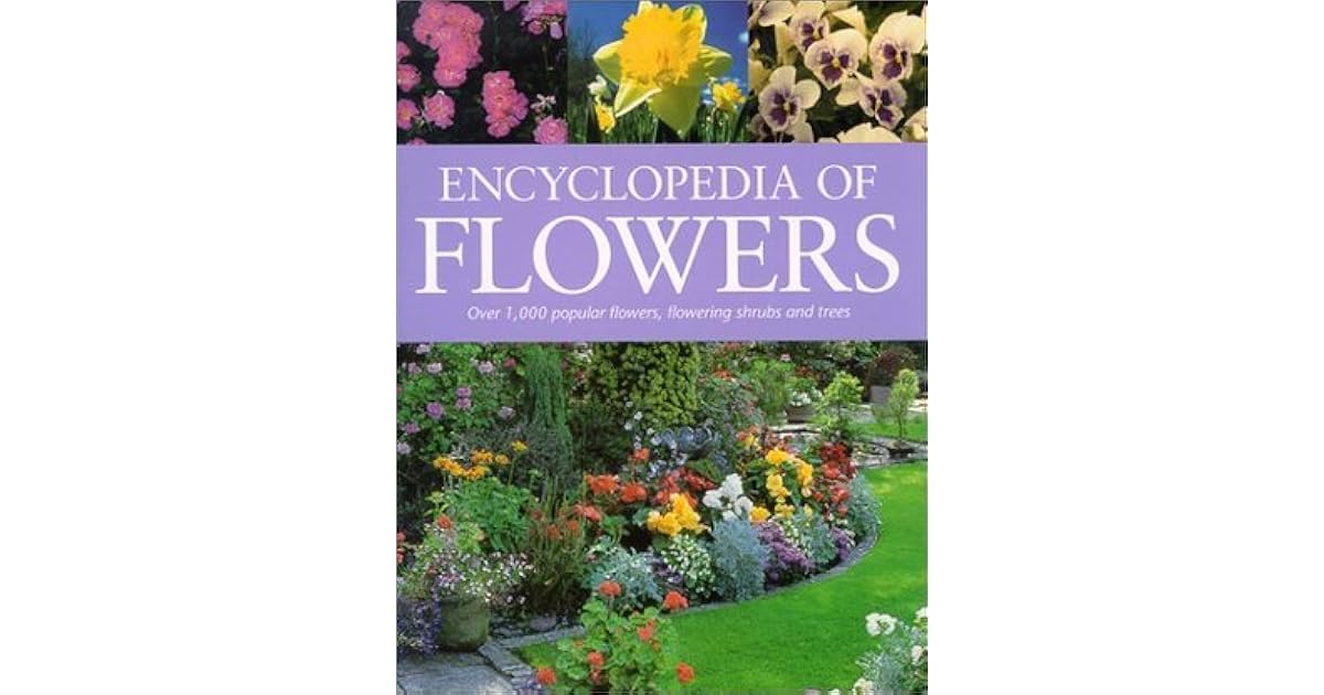 The Encyclopedia of Flowers by Mary Moody