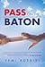Pass On The Baton