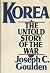 Korea, the Untold Story of the War by Joseph C. Goulden