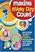 Making Every Day Count: Daily Readings for Young People on Solving Problem, Setting Goals, and Feeling Good About Yourself