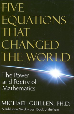 Five Equations That Changed the World: The Power and Poetry of Mathematics (Hardcover)