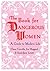 The Book for Dangerous Women: A Guide to Modern Life