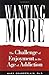 Wanting More: Challenge of ...