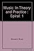 Music: In Theory and Practice : Spiral