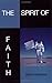 The Spirit of Faith by Mark Hankins