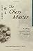 The Chess Master (Chinese-English Bilingual Edition)