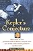 Kepler's Conjecture: How Some of the Greatest Minds in History Helped Solve One of the Oldest Math Problems in the World
