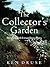 The Collector's Garden: Des...
