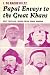 Papal envoys to the great Khans, (Great travellers)