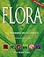 Flora: The Gardener's Bible...