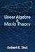 Linear Algebra and Matrix Theory (Dover Books on Mathematics)