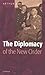 The Diplomacy of the New Order