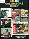 Color Collectors Guide: Horror, Science Fiction, Fantasy Movie Posters & Lobby Cards Volume II (1925-1970) Color Collectors Guide: Horror, Science Fiction, Fantasy Movie Posters & Lobby Cards Volume II (1925-1970)