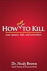 How Not To Kill: ...