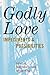 Godly Love by Matthew T. Lee