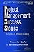 Project Management Success Stories: Lessons of Project Leaders (Operations Management Series Book 6)