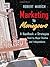 Marketing to Moviegoers: A Handbook of Strategies Used by Major Studios and Independents