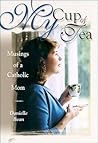 My Cup Of Tea: Musings Of A Catholic Mom My Cup Of Tea: Musings Of A Catholic Mom