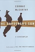 The Gardener's Son: a screenplay