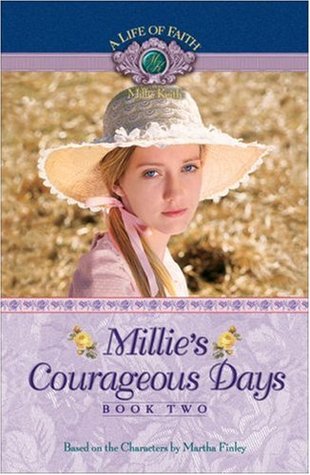 Millie's Courageous Days (A Life Of Faith: Millie Keith, #2)