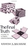 The Final Truth: A Guide to Ultimate Understanding