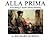 Alla Prima by Richard Schmid