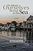 It's Always Ourselves We Find in the Sea: A Novel