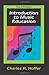 Introduction to Music Education by Charles R. Hoffer