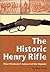 The Historic Henry Rifle: Oliver Winchester's Famous Civil War Repeater