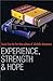 Experience, Strength and Hope: Stories from the First Three Editions of Alcoholics Anonymous