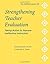 Strengthening Teacher Evaluation: Taking Action to Improve Ineffective Instruction - The Skillful Leader III