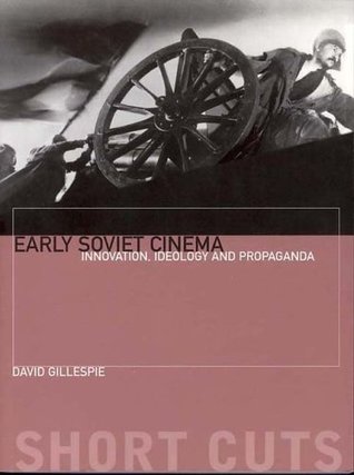Early Soviet Cinema- Innovation, Ideology and Propaganda (Paperback)