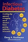 Infectious Diabetes  by Doug A. Kaufmann