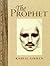 THE PROPHET. by Kahlil Gibran