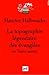 La Topographie légendaire des Evangiles en Terre sainte : Etude de mémoire collective