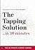 The Tapping Solution in 30 ...