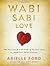 Wabi Sabi Love by Arielle Ford