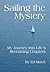 Sailing the Mystery: My Jou...