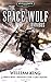 The Space Wolf Omnibus by William  King