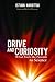 Drive and Curiosity: What Fuels the Passion for Science