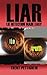 Liar - Lie Detection Made Easy: Lie Detection Made Easy