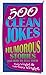 500 Clean Jokes and Humorou...