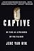 Captive: My Time as a Prisoner of the Taliban