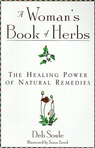 A Woman's Book of Herbs: The Healing Power of Natural Remedies (Paperback)