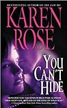 You Can't Hide by Karen      Rose