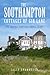 The Southampton Cottages of Gin Lane: The Original Hamptons Summer Colony (NY) (The History Press)