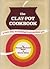 The Clay Pot Cookbook